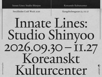  《Innate Lines: A Solo Exhibition by Studio Shinyoo》part of 2026 Stockholm Craft Week